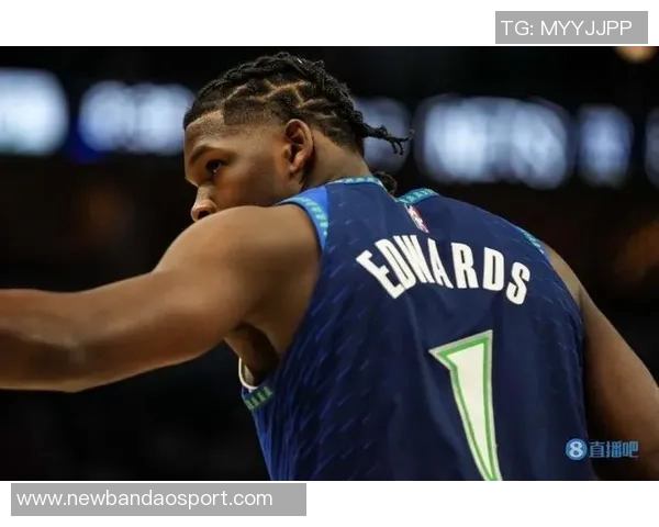 爱德华兹表现出色第三节独揽15分助球队轻松取胜19投9中斩获25分7篮板5助攻 爱德华兹表现出色第三节独揽15分助球队轻松取胜19投9中斩获25分7篮板5助攻